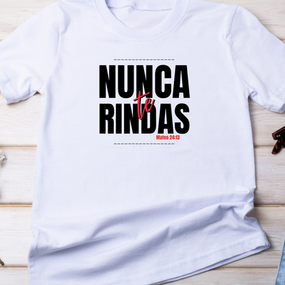Tshirt "Nunca Te Rindas"  Camisas Cristianas